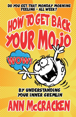 How to Get Back Your Mojo(English, Paperback, McCracken Ann)
