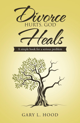 Divorce Hurts, God Heals(English, Paperback, Hood Gary L)