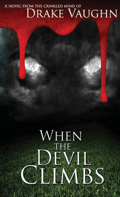 When the Devil Climbs(English, Paperback, Vaughn Drake)