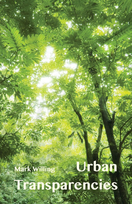Urban Transparencies(English, Paperback, Willing Mark)