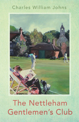 The Nettleham Gentlemen's Club(English, Paperback, Johns Charles William)