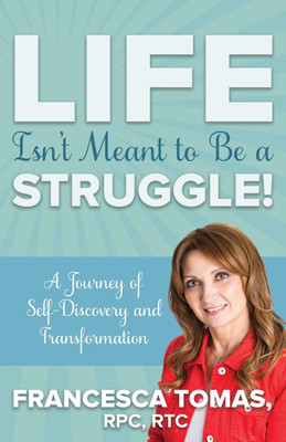 Life Isn't Meant to Be a Struggle!(English, Paperback, Tomas Francesca)