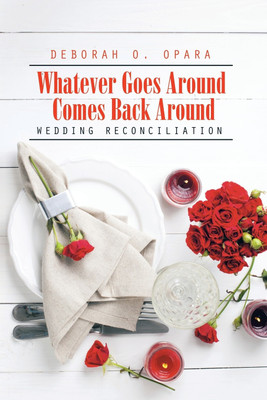 Whatever Goes Around Comes Back Around(English, Paperback, Opara Deborah O)