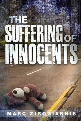 The Suffering of Innocents(English, Paperback, Zirogiannis Marc)