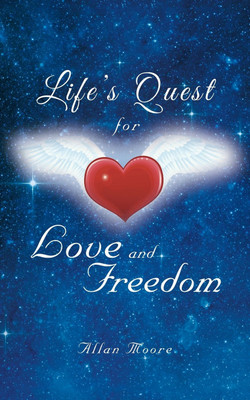 Life's Quest for Love and Freedom(English, Paperback, Moore Allan)