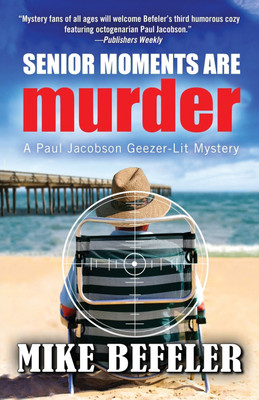 Senior Moments Are Murder(English, Paperback, Befeler Mike)