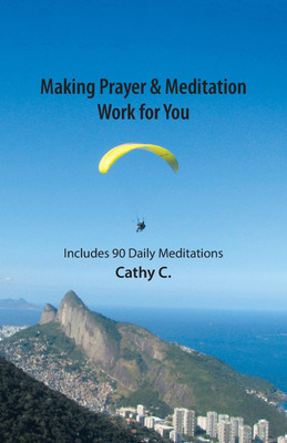 Making Prayer & Meditation Work for You(English, Paperback, C Cathy)