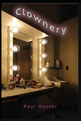 Clownery(English, Paperback, Hunter Paul Frcp Frcophth)