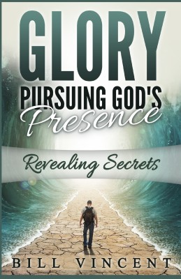 Glory Pursuing God's Presence(English, Paperback, Vincent Bill)