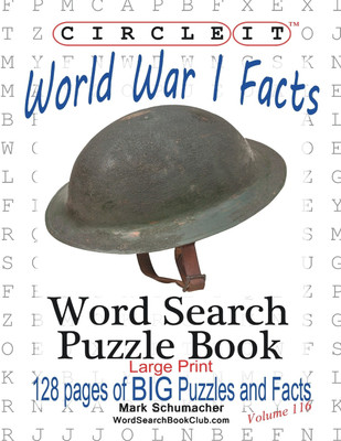 Circle It, World War I Facts, Large Print, Word Search, Puzzle Book(English, Paperback, Lowry Global Media LLC Mark)