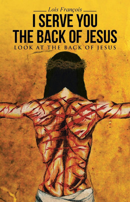 I Serve You The Back of Jesus(English, Paperback, Francois Lois)