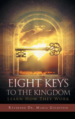 Eight Keys to the Kingdom(English, Hardcover, Goldstein Reverend Maria Dr)