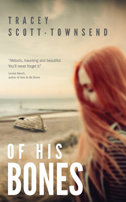 Of His Bones(English, Paperback, Scott-Townsend Tracey)