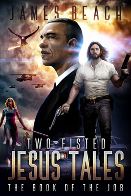 Two-Fisted Jesus Tales, Book 1(English, Paperback, Beach James)