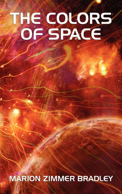 The Colors of Space(English, Hardcover, Bradley Marion Zimmer)