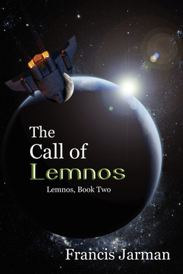 The Call of Lemnos  - A Science Fiction Novel Lemnos, Book Two(English, Paperback, Jarman Francis)