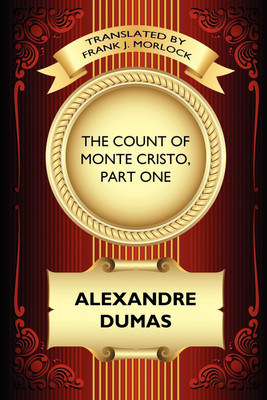 The Count of Monte Cristo, Part One(English, Paperback, Dumas Alexandre)