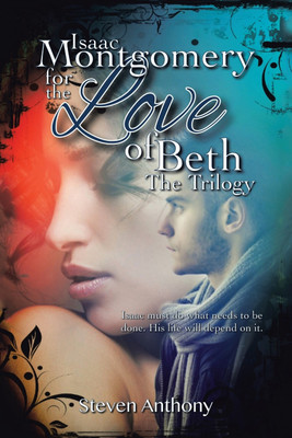 Isaac Montgomery for the Love of Beth(English, Paperback, Steven Anthony)