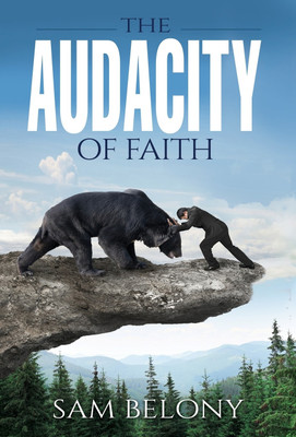 The Audacity of Faith(English, Hardcover, Belony Sam)
