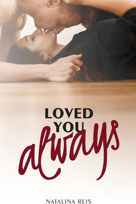 Loved You Always(English, Paperback, Reis Natalina)