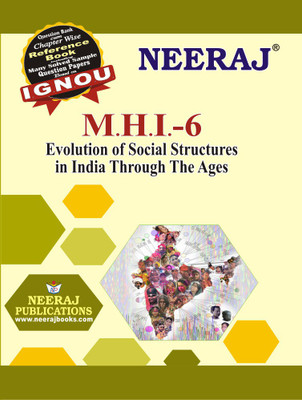 IGNOU MHI-06 : Evolution Of Social Structures In India Through The Ages(Paperback, Experts Panel of Neeraj Publication)