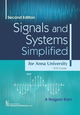 Signals and Systems Simplified for Anna University ECE Course(English, Paperback, Kani A. Nagoor)