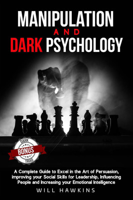 Manipulation and Dark Psychology(English, Paperback, Will Hawkins)