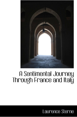 A Sentimental Journey Through France and Italy(English, Hardcover, Sterne Laurence)