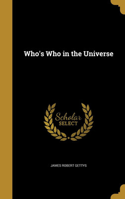 Who's Who in the Universe(English, Hardcover, Gettys James Robert)
