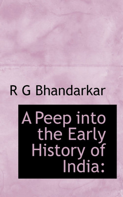 A Peep Into the Early History of India(English, Paperback, Bhandarkar R G)