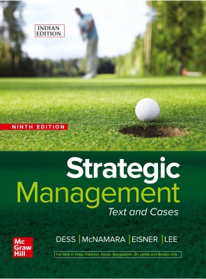 Strategic Management: Text & Cases | 9th Edition(Paperback, Dess Gregory G, McNamara Gerry, Eisner Alan B, Lee Seung-Hyun (Sean))