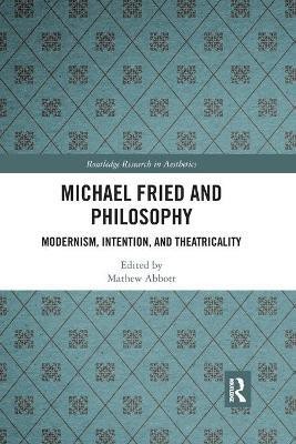 Michael Fried and Philosophy(English, Paperback, unknown)