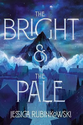 The Bright & the Pale(English, Paperback, Rubinkowski Jessica)