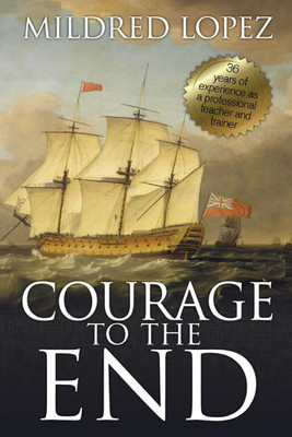 COURAGE TO THE END(English, Paperback, Mildred Lopez)