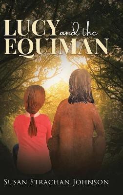Lucy and the Equiman(English, Hardcover, Johnson Susan)