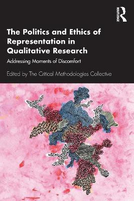 The Politics and Ethics of Representation in Qualitative Research(English, Paperback, unknown)