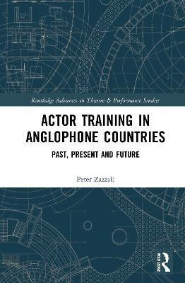 Actor Training in Anglophone Countries(English, Paperback, Zazzali Peter)