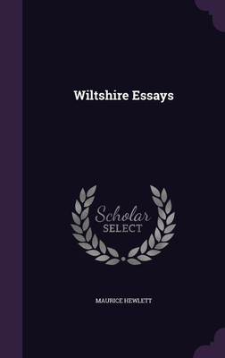 Wiltshire Essays(English, Hardcover, Hewlett Maurice Henry)