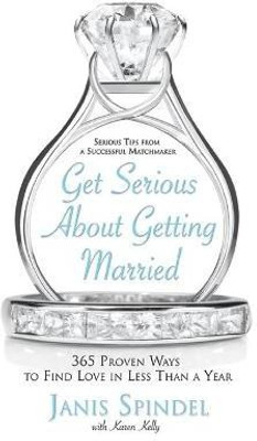 Get Serious About Getting Married(English, Paperback, Spindel Janis)