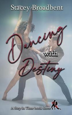 Dancing with Destiny(English, Paperback, Broadbent Stacey)
