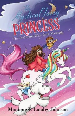 The Mystical Fairy Princess(English, Paperback, Landry Johnson Monique R)
