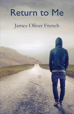 Return to Me(English, Paperback, French James Oliver)