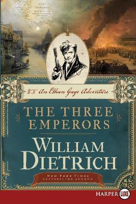 The Three Emperors [Large Print](English, Paperback, Dietrich William)