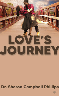 Love's Journey(English, Paperback, Campbell-Phillips Sharon Dr)