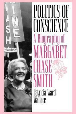Politics of Conscience(English, Paperback, Wallace Patricia Ward)