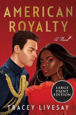 American Royalty: A Novel [Large Print](English, Paperback, Livesay Tracey)