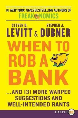 When to Rob a Bank LP(English, Paperback, Levitt Steven D)