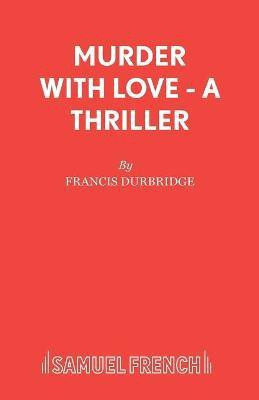 Murder with Love(English, Paperback, Durbridge Francis)