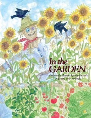 In the Garden(English, Paperback, McPeake Sandra Lynn)