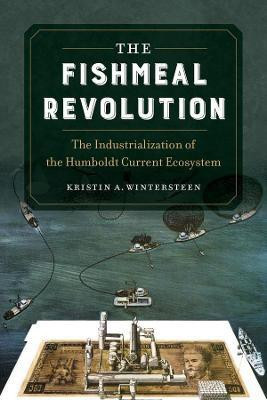 The Fishmeal Revolution(English, Paperback, Wintersteen Kristin A.)